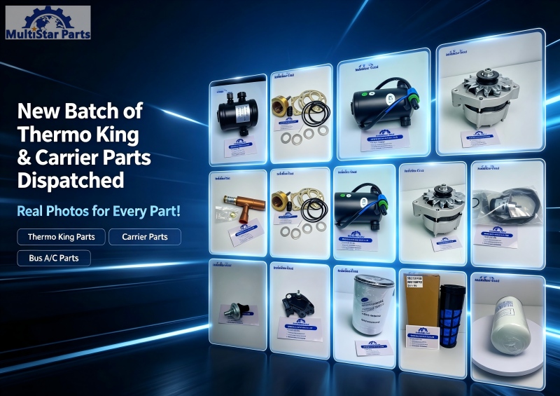 New Batch of Thermo King & Carrier Parts Dispatched – Real Photos for Every Part!